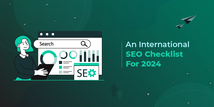 An International SEO Checklist For 2024